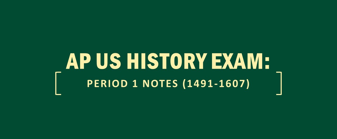5 Things to Know about AP US History Period 1
