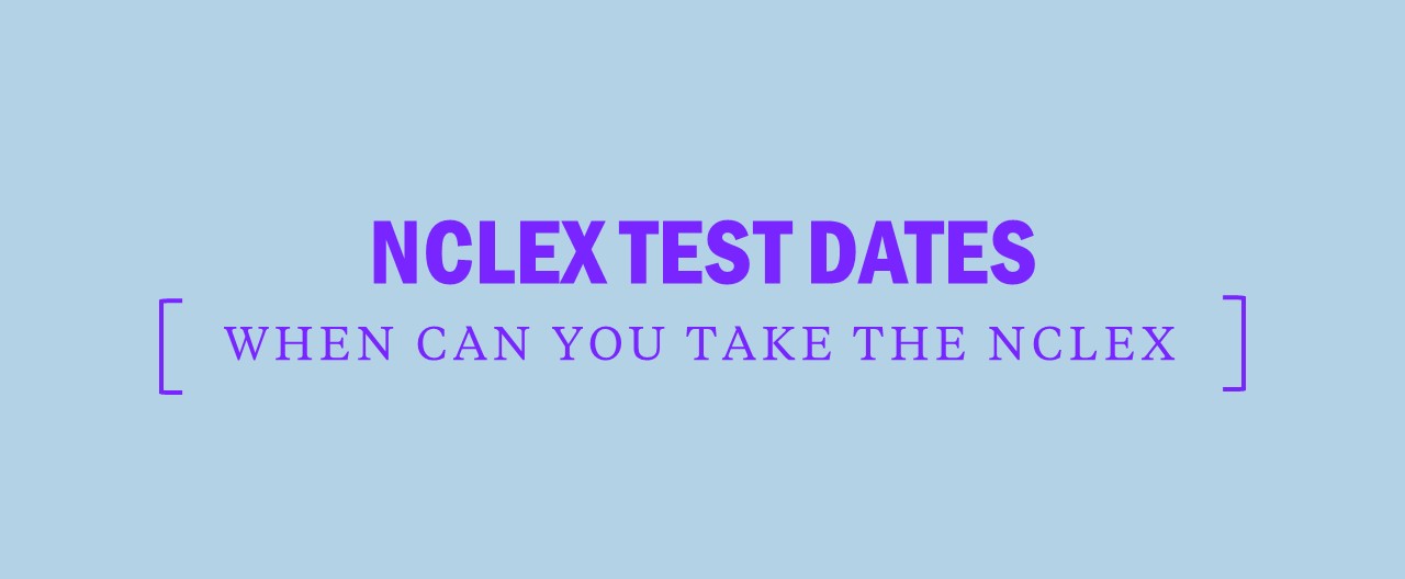 NCLEX test dates and when you can take the nclex