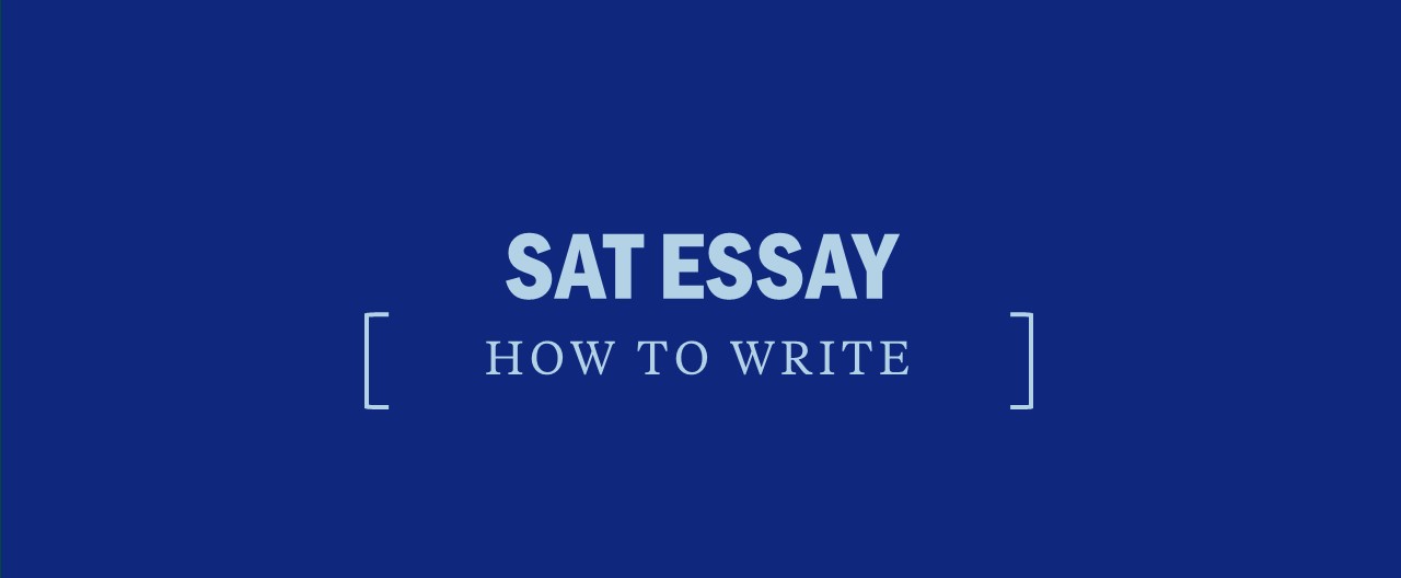 Tips about how to write the SAT essay