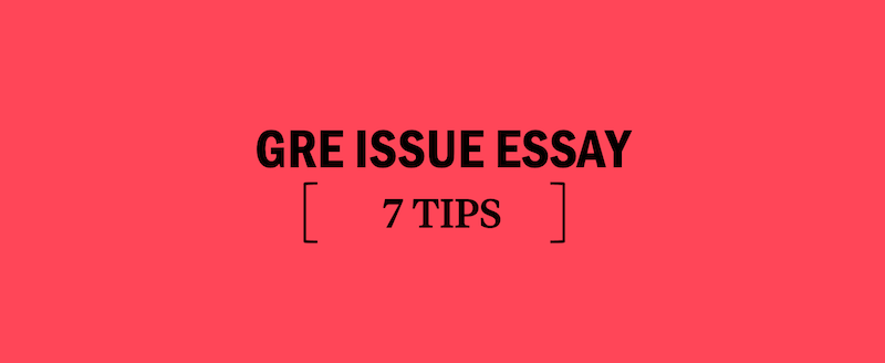 gre issue essay tips