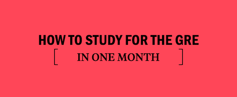 study-for-the-gre-in-one-month-1-month-gre-study-plan