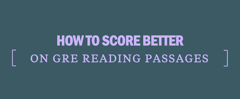 score-better-on-gre-reading-passages-improve-gre-verbal-score