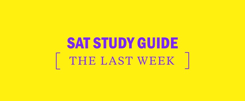 What to study one week before SAT Exam