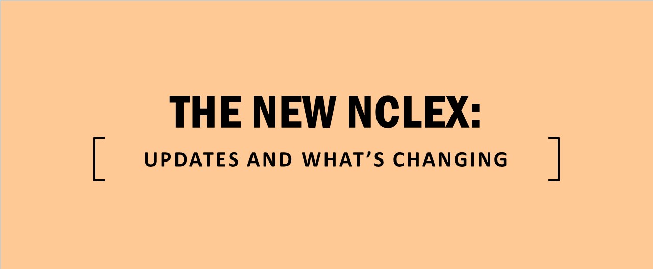 NCLEX Updates and Whats Changing