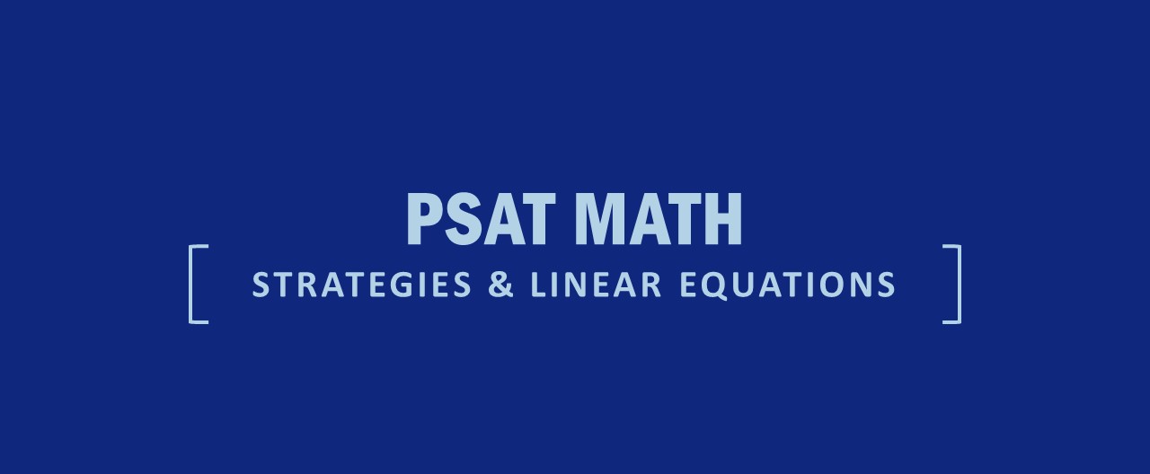 PSAT Math Strategies and Linear Equations