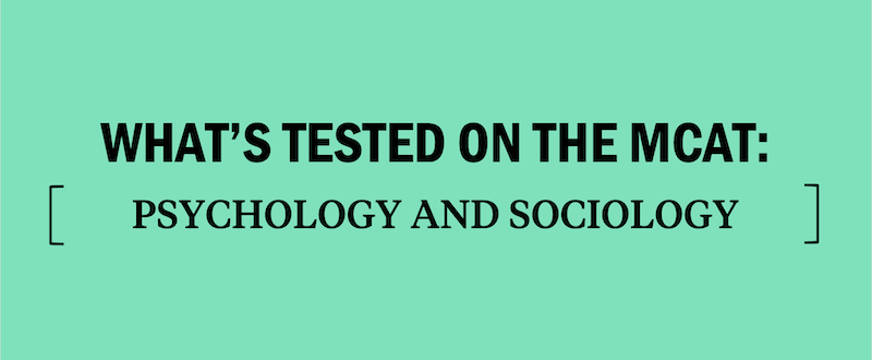 what's-tested-on-the-mcat-psychology-and-sociology