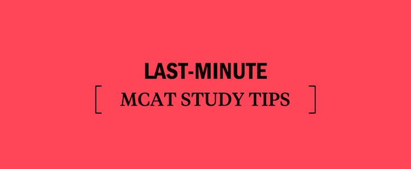 study-for-the-mcat-mcat-study-tips-last-minute-mcat-study-tips