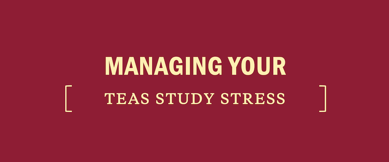 ATI TEAS Study Stress Management