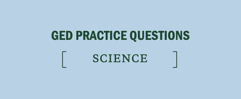 Free GED Science Test Practice Questions