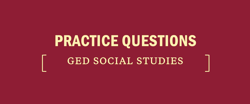 GED Social Studies Practice Questions
