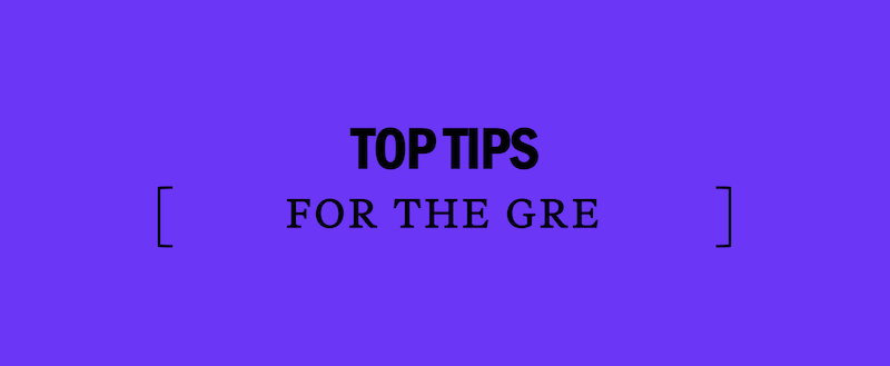 Top tips for the GRE