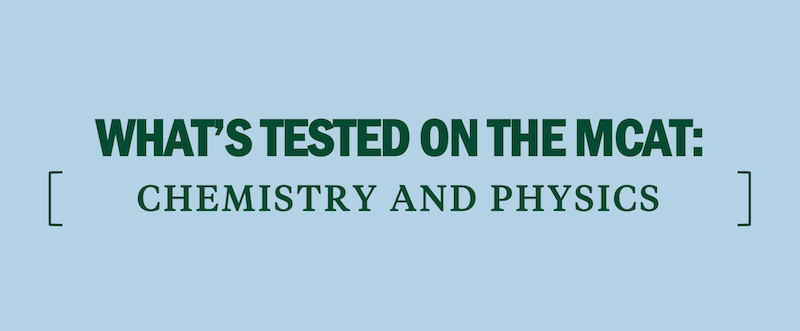 what's-tested-on-the-mcat-chemistry-and-physics