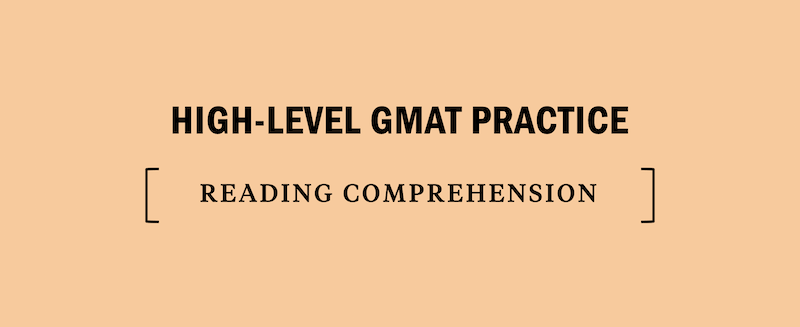 high-level-gmat-reading-comprehension-practice-tips-strategy-test-prep-business-school