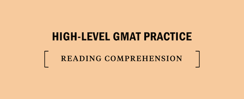 GMAT Reading Comprehension Practice Difficult Passages Kaplan Test Prep