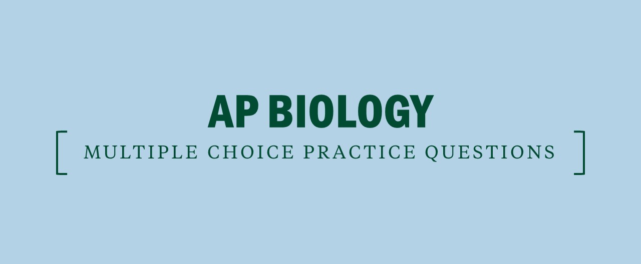 AP Biology Multiple Choice Practice Questions