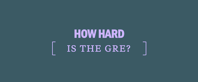how-hard-is-the-gre-how-difficult-is-the-gre