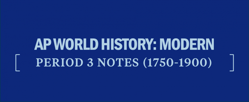 ap-world-history-modern-period-3-notes-apwh-apwhm