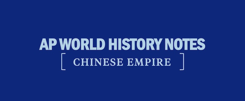 ap-world-history-modern-notes-chinese-empire-apwhm-apwh