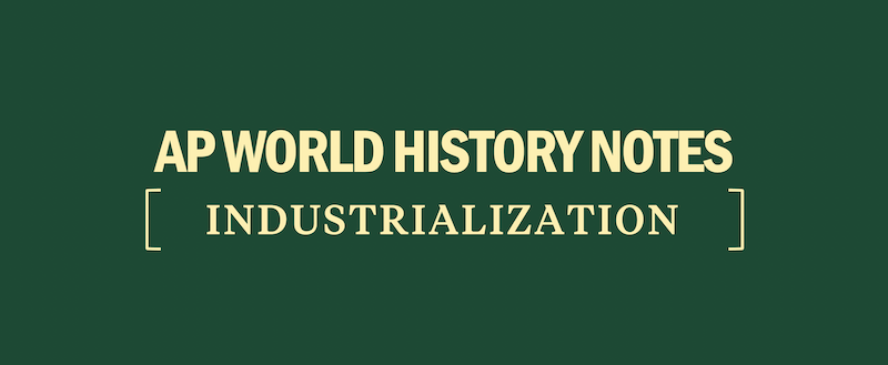 ap-world-history-modern-notes-practice-industrialization-free-resources-prep-study