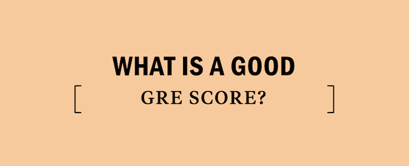 good-gre-score-scores-scoring-percentile-percentiles-range-ranges-average