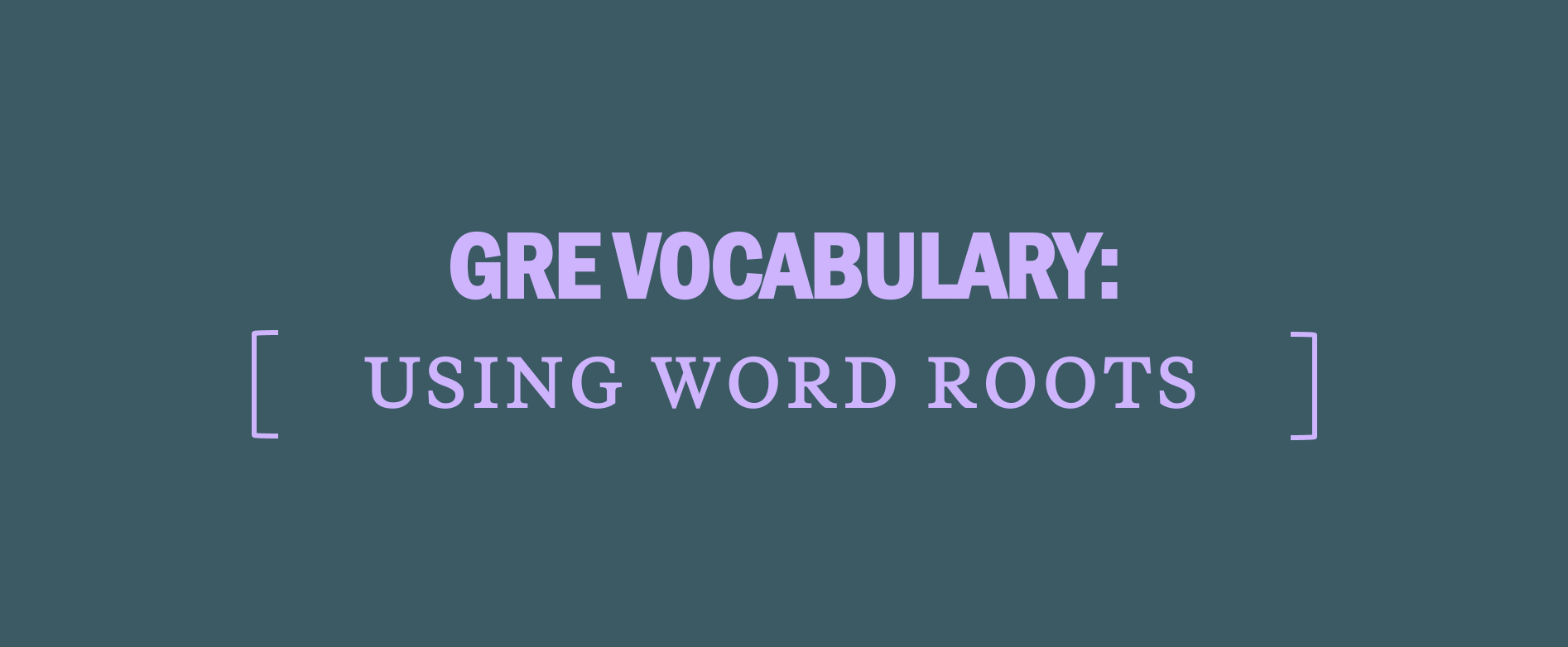 gre-verbal-gre-vocabulary-root-words