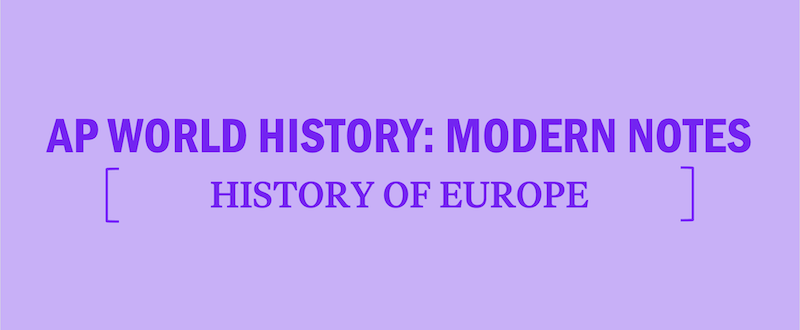 ap-world-history-modern-notes-history-of-europe-european-history