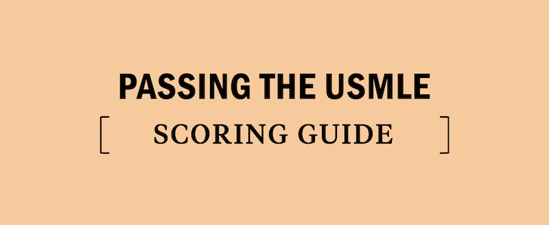 Passing the USMLE: A Scoring Guide