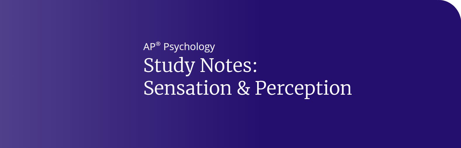 AP Psychology: Sensation & Perception Notes