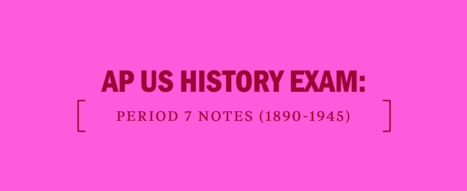 AP US History Period 7 Notes
