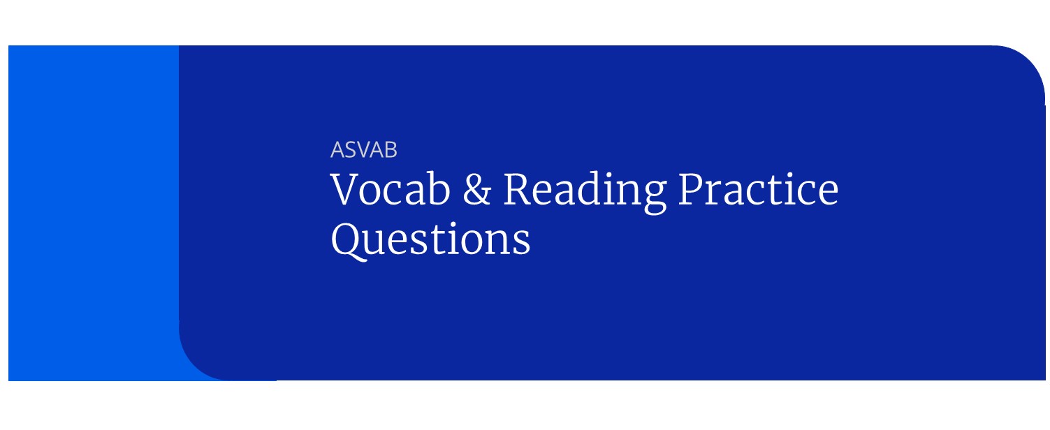 ASVAB Word Knowledge and Paragraph Comprehension Practice Questions
