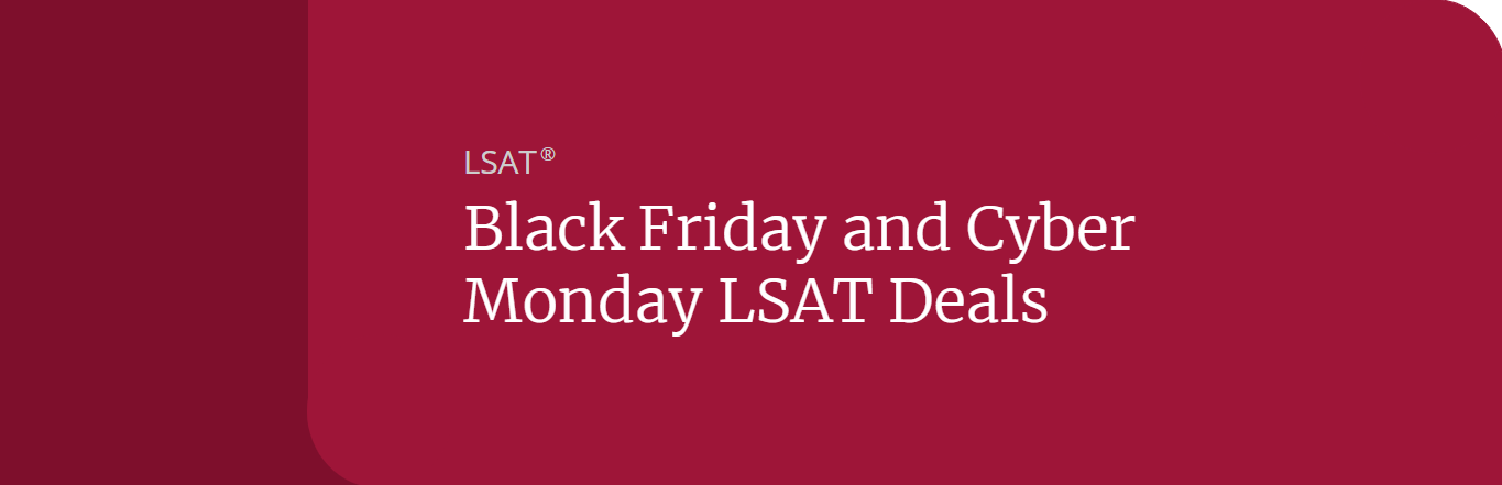 Black Friday and Cyber Monday LSAT Deals