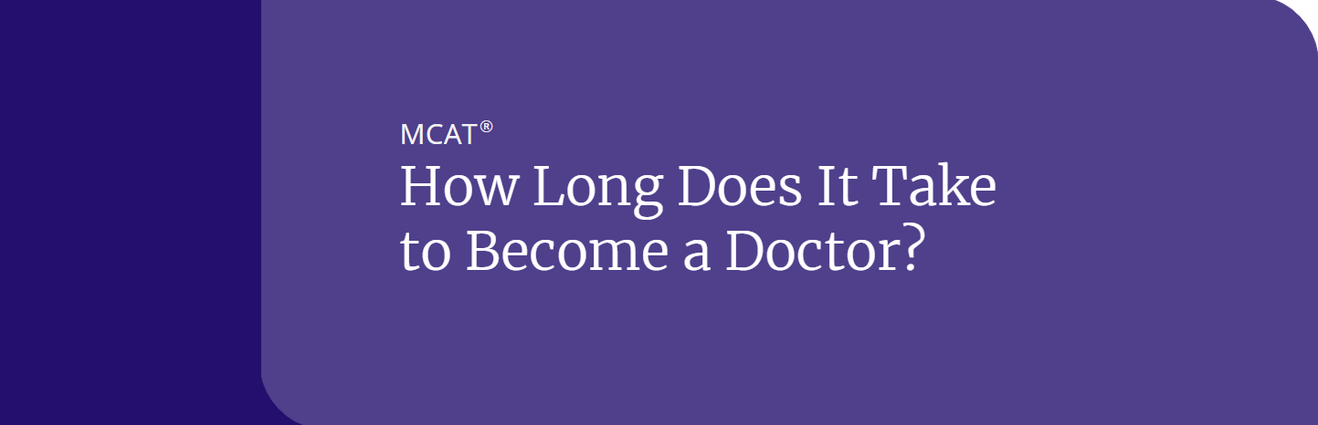 How Long Does It Take to Become a Doctor?