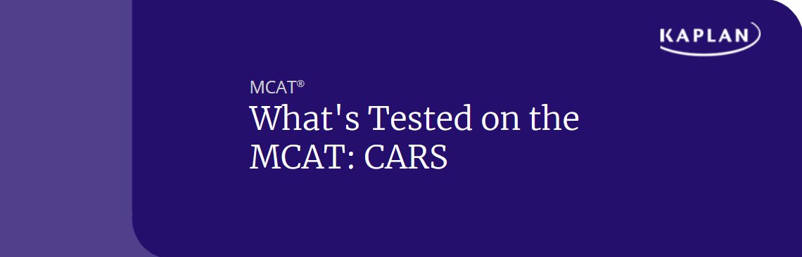 What's Tested on the MCAT: CARS