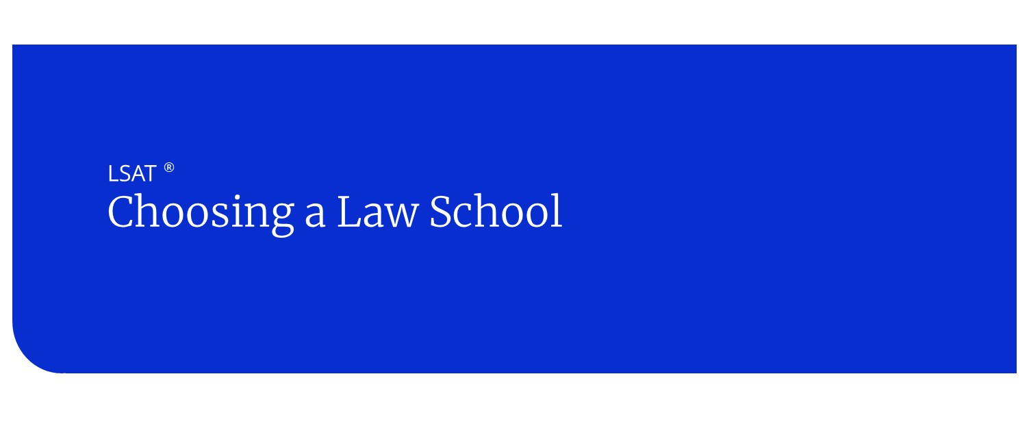 Choosing and Applying to Law School