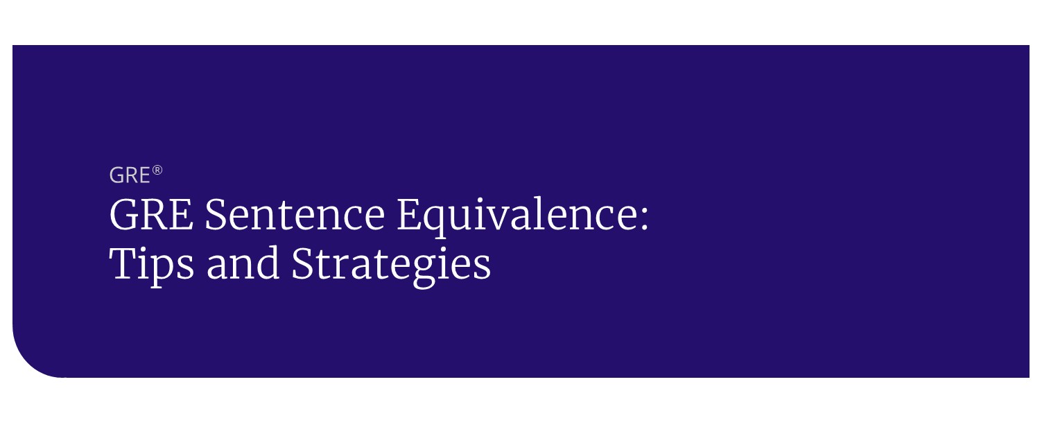 GRE Sentence Equivalence: Tips and Strategies
