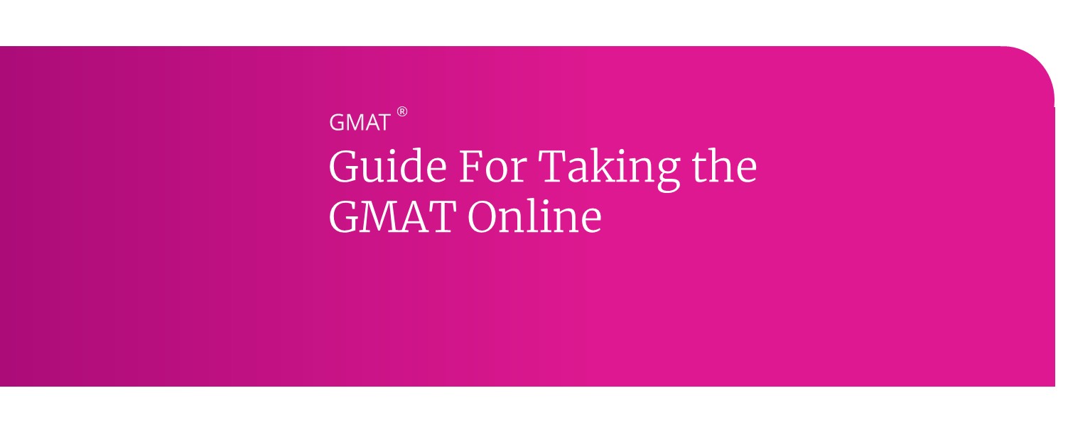 Guide for taking the GMAT online