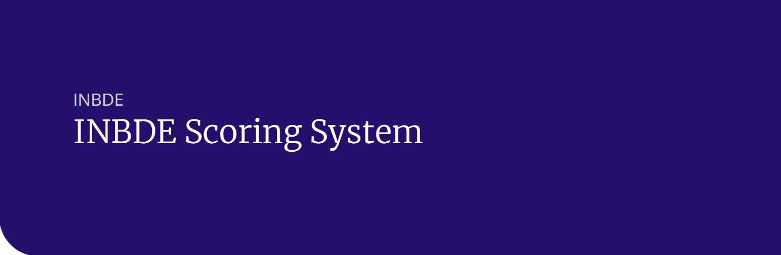 INBDE Scoring System