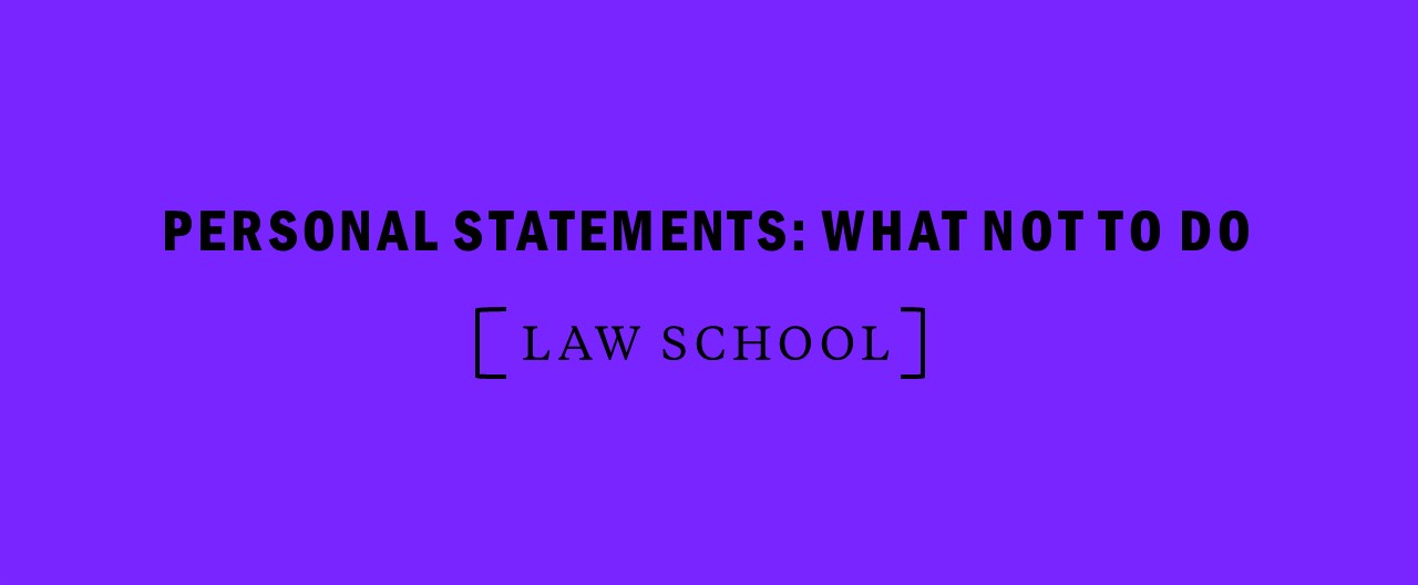 Law School Personal Statements What Not To Do