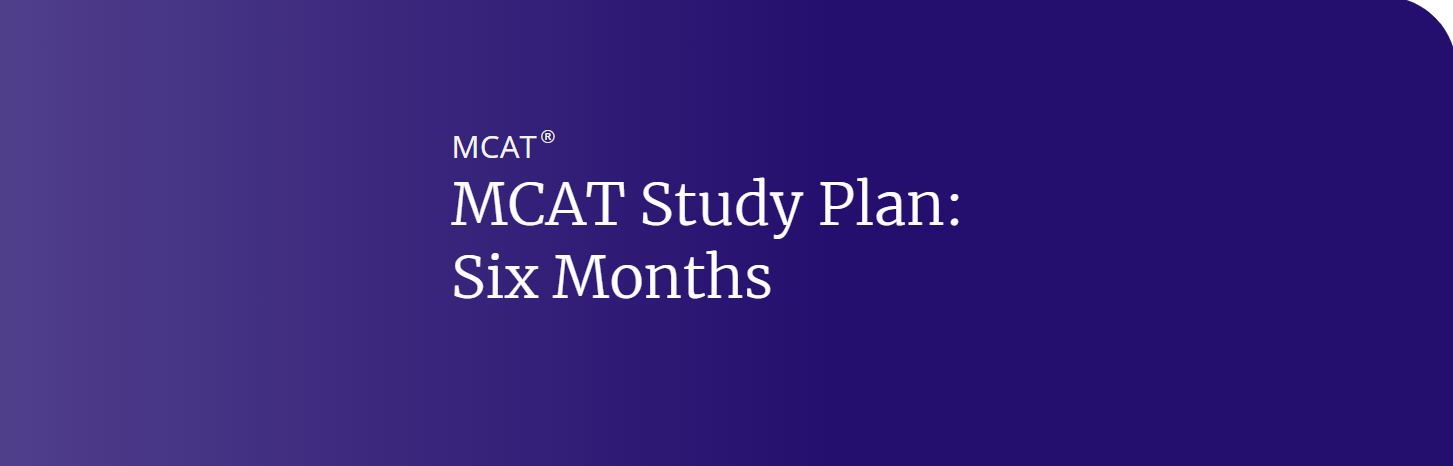 MCAT 6-Month Study Plan
