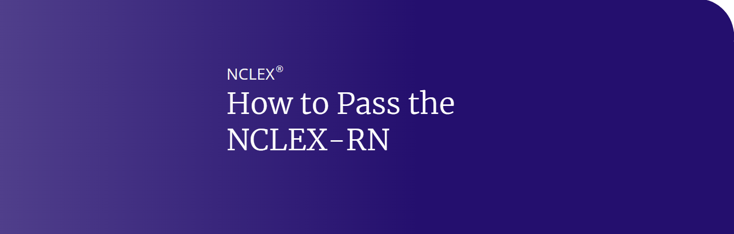 How to Pass the NCLEX RN