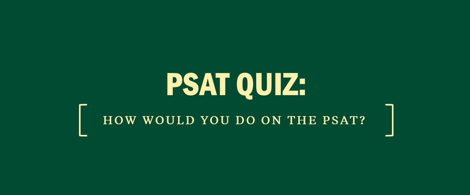 PSAT Quiz: How Would You Do on the PSAT?