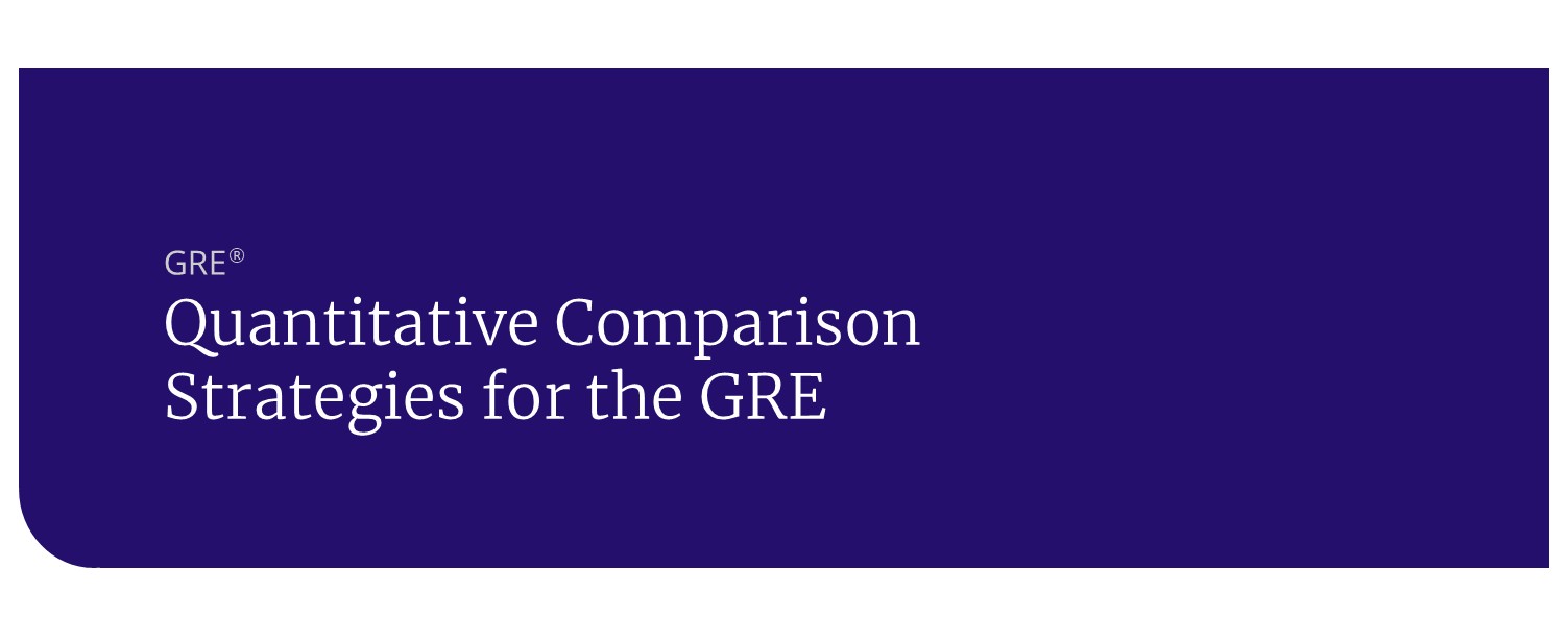 Quantitative Comparison Strategies for the GRE