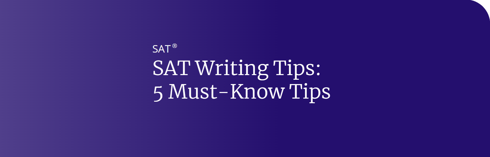 SAT Writing Tips