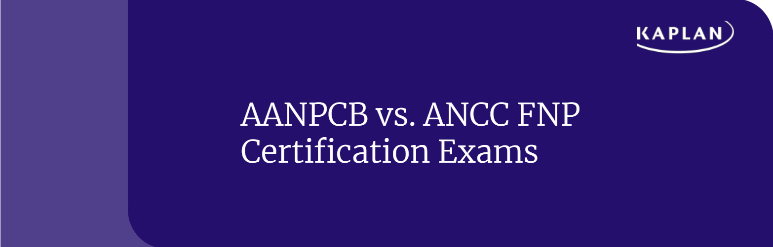 AANPCB vs. ANCC FNP Exams