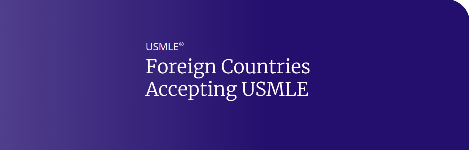 Foreign Countries Accepting USMLE