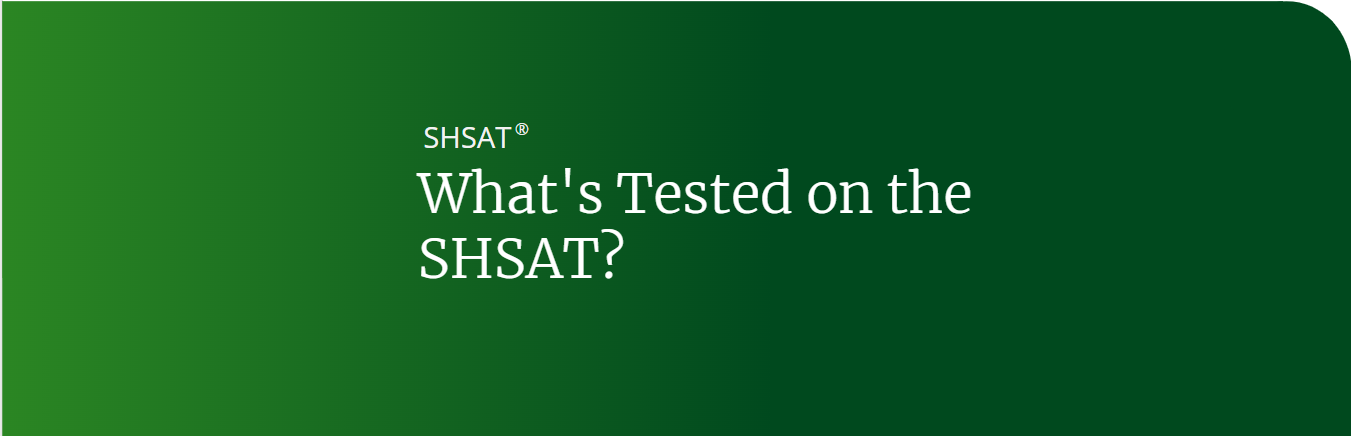 What's Tested on the SHSAT