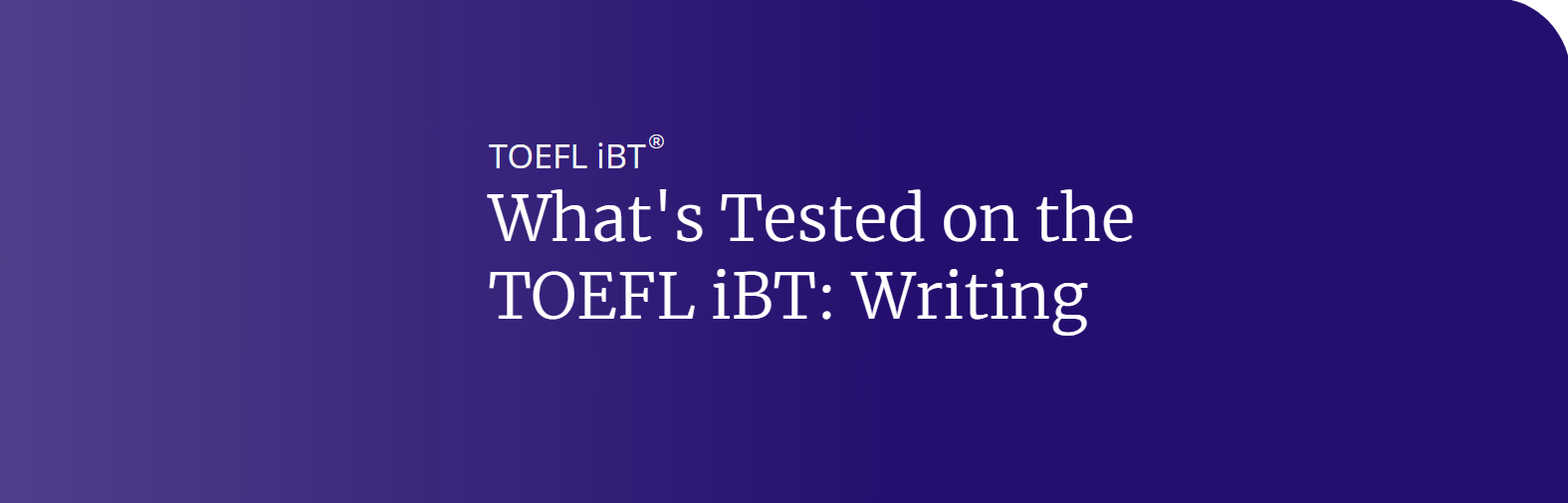 What's Tested on the TOEFL: Writing