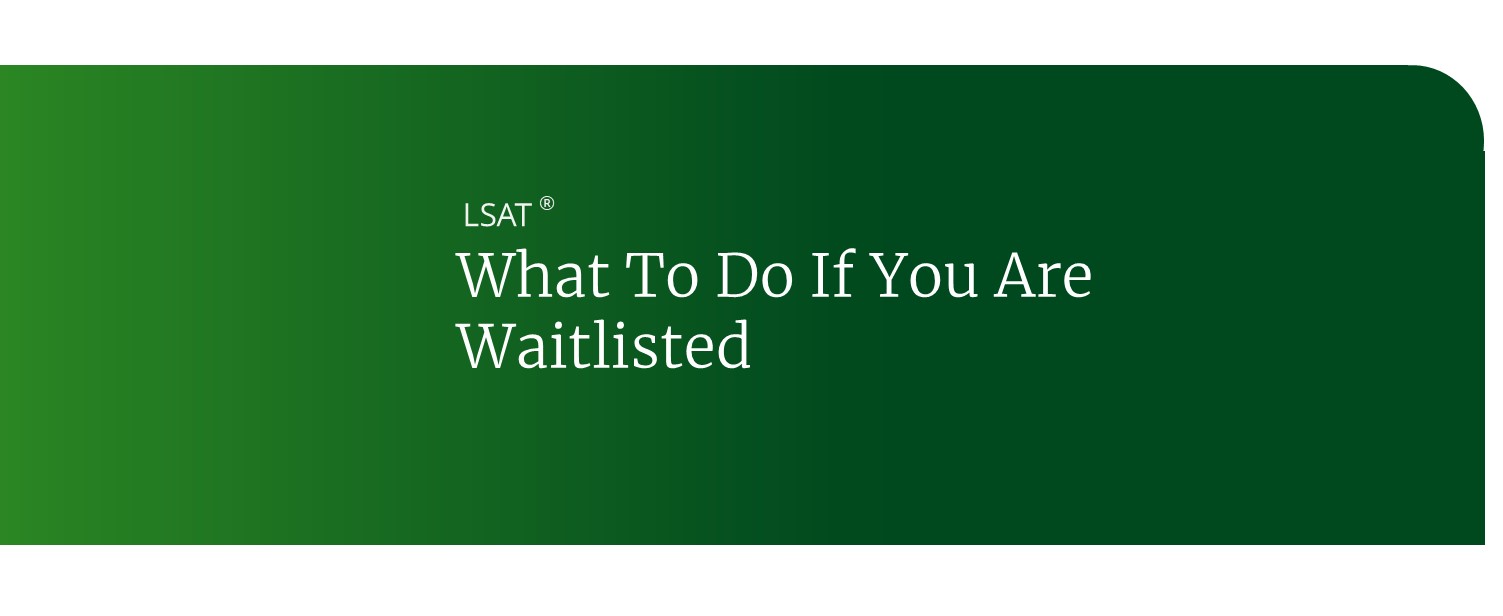 What to do if you are waitlisted for law school