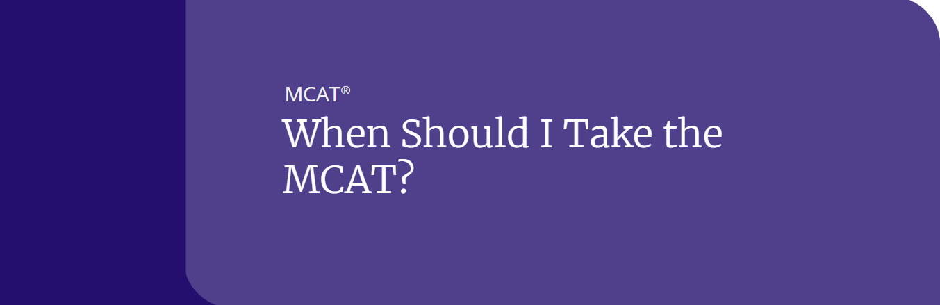 When Should I Take the MCAT?