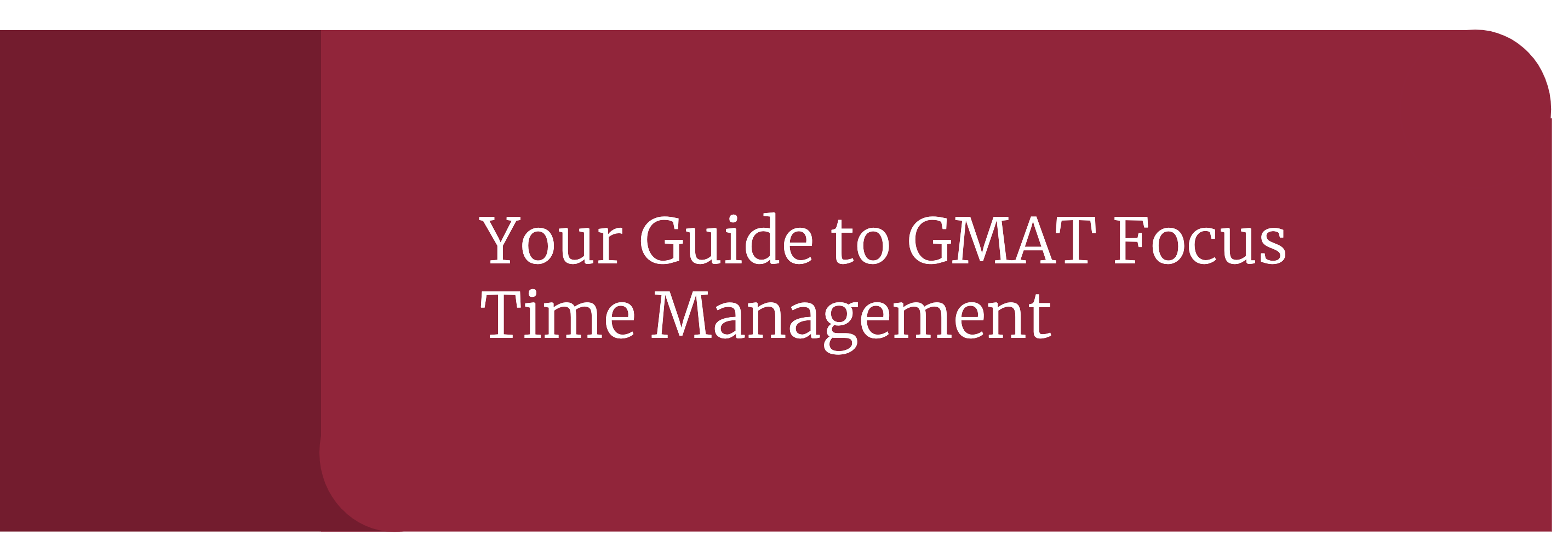 Your Guide to GMAT Focus Time Management